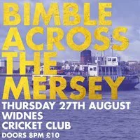 Bimble Across The Mersey @ Widnes Cricket Club at Widnes Cricket Club