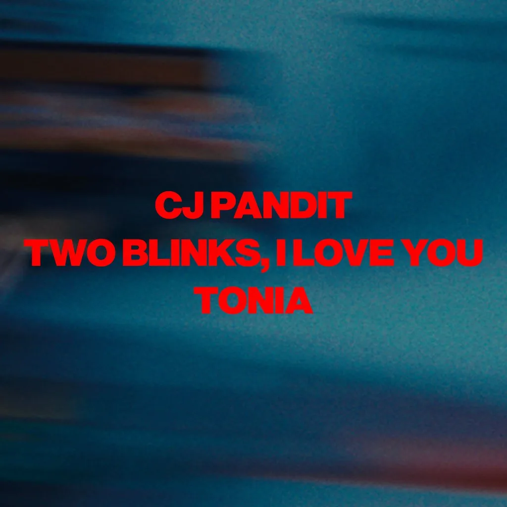 Cj Pandit, Two Blinks i Love You, Tonia