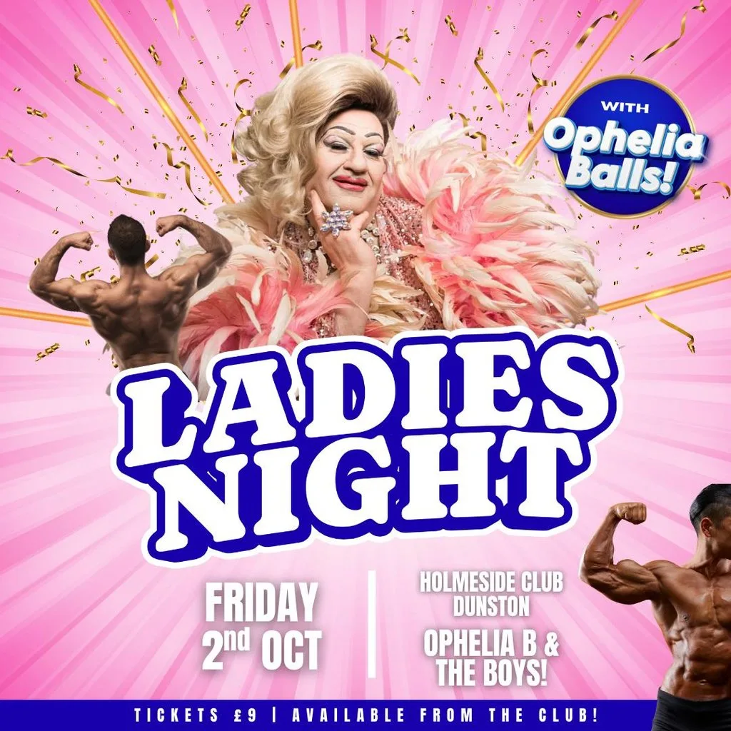 Ladies Night with Ophelia Balls at Holmeside Hall Club