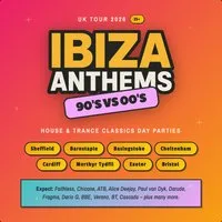 Ibiza Anthems - 90's vs 00's - Cheltenham at Cheltenham: Under The Prom