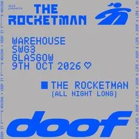 doof Presents The Rocketman - Glasgow at SWG3