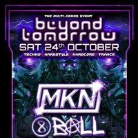 Beyond Tomorrow presents: MKN & (8)BALL at Pontypridd