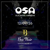 Oldskoolanthems (OSA) at Bee Noir