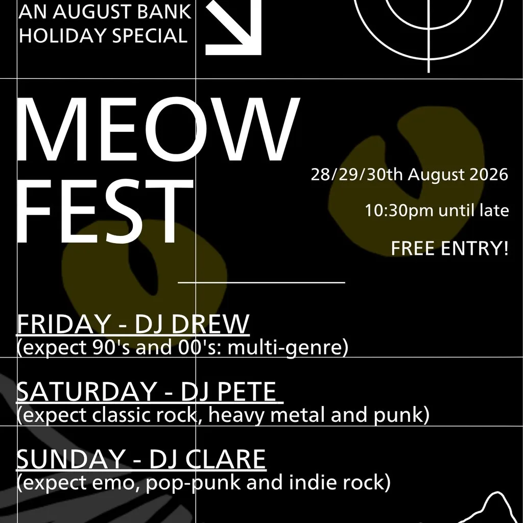 MEOWFEST (Mixed Genre Club Nights) - August Bank Holiday Weekend at Black Cat Bridgend