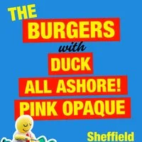 The Burgers + Duck + All Ashore! + Pink Opaque at Sidney And Matilda