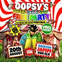oopsy’s Mega Fun Free Party Where He Also Performs at Brixton Jamm