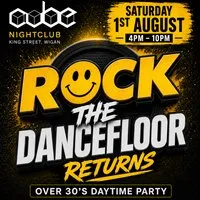 Rock the Dancefloor Over 30's Day Party at Cube Nightclub Wigan