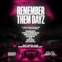 Remember Them Dayz Fest - London - Boxpark Wembley at Boxpark Wembley