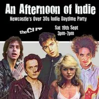 An Afternoon of Indie: NEWCASTLE (over 30s), 3pm-7pm at TheCUT