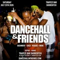 DANCEHALL & FRIENDS - Bashment, Soca, Reggae until 4AM in London