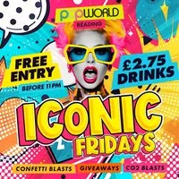 Iconic Fridays @ Popworld Reading at Popworld - Reading