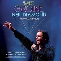SWEET CAROLINE A Tribute to Neil Diamond at Babbacombe Theatre