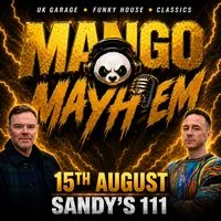 Mango Mayhem: UK Garage, Funky House & Classics at Sandys111 at Sandys111