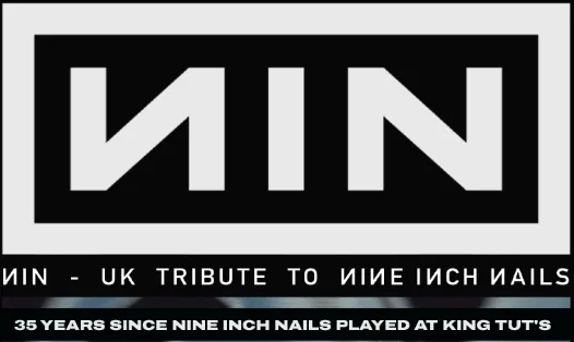 NIN UK - Nine Inch Nails Tribute at King Tut's Wah Wah Hut