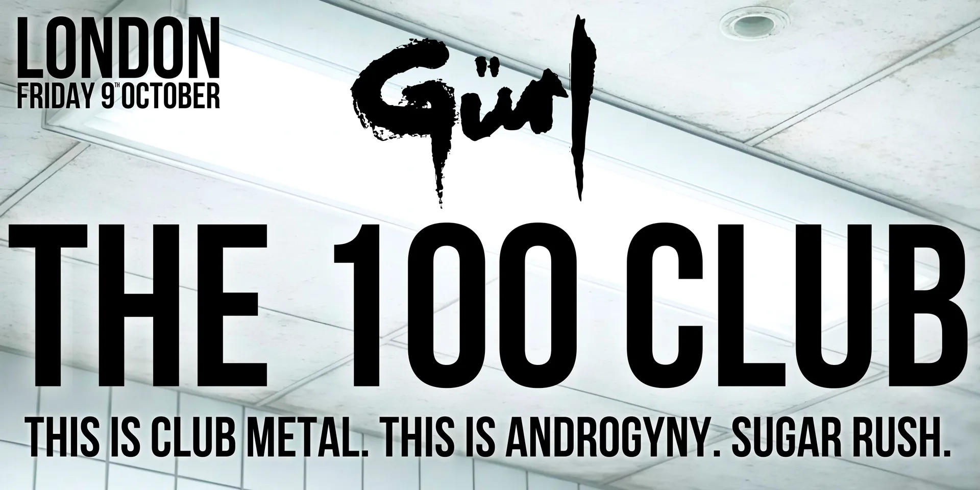 Gürl - LIVE AT THE 100 CLUB - London - Fri 09/10/2026 at 100 Club