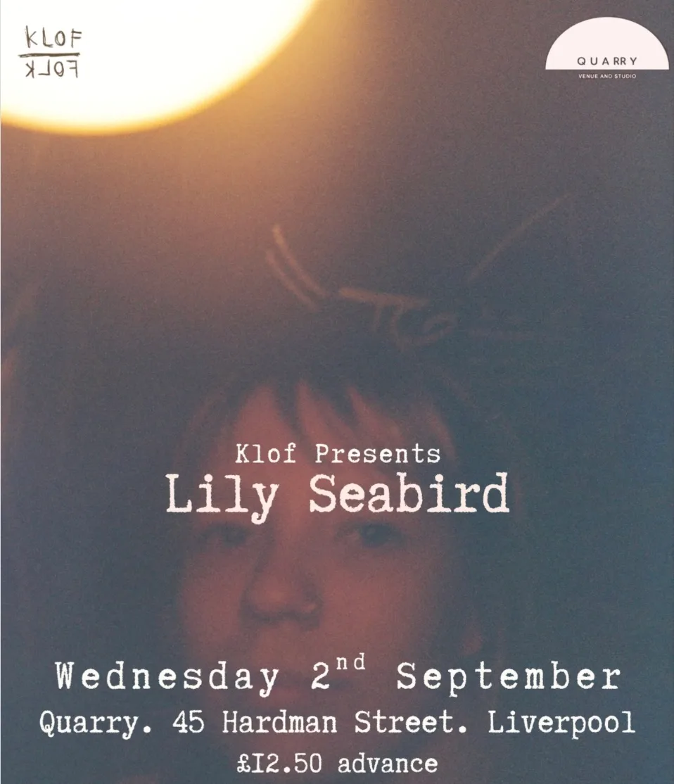 KLOF Presents: Lily Seabird at Quarry