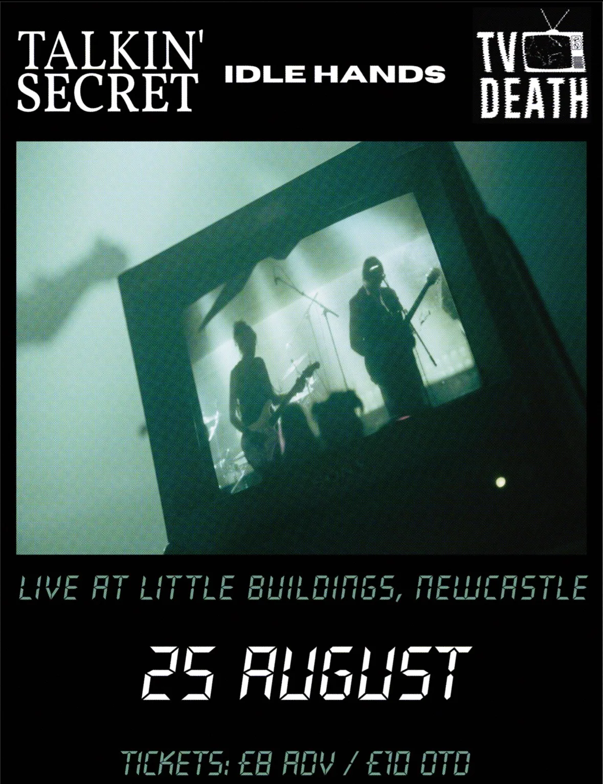 Talkin’ Secret//Idle Hands// TV Death at Little Buildings