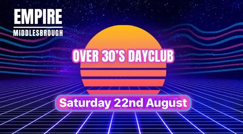 Over 30s Dayclub - MIDDLESBROUGH - Home before dark