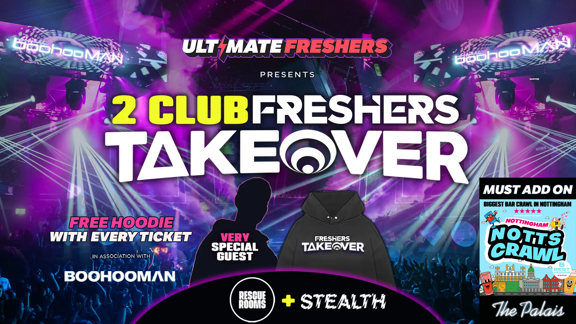 FRESHERS TAKEOVER NOTTINGHAM 2026 ⚡️ ONLY 2 CLUB TAKEOVER IN NOTTINGHAM! Sold Out 15 years Running! 👕 FREE Hoodie with Every Ticket! at STEALTH + RESCUE ROOMS, PALAIS + 6 BAR CRAWL VENUES