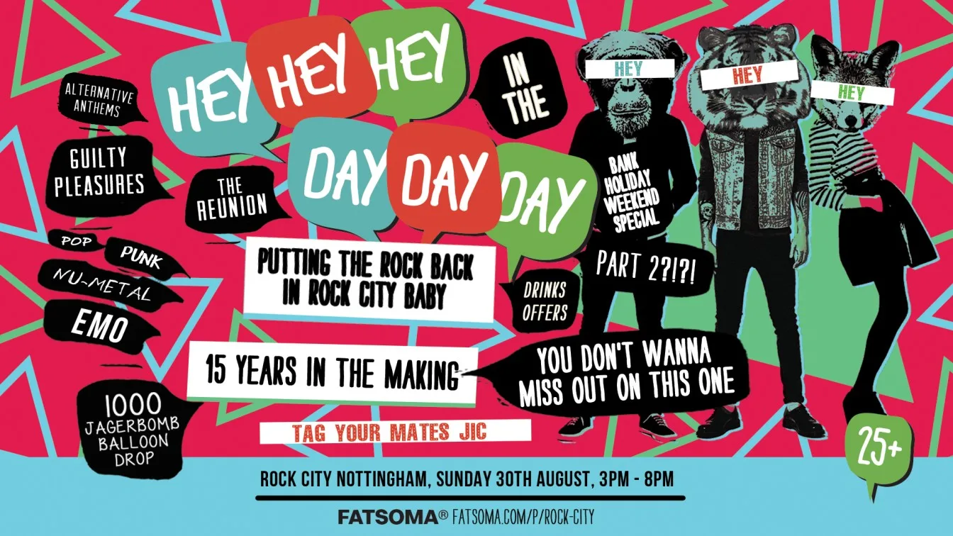 Hey Hey Hey In The Day Day Day! - The Reunion Part 2?!?! (1000 Jägerbomb Balloon Drop Bank Holiday Special) - 30/08/26 at Rock City