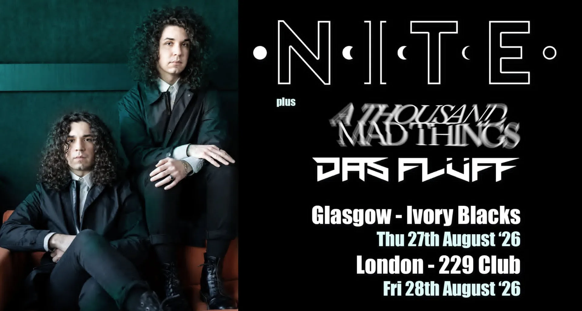 NITE (US) + A THOUSAND MAD THINGS & DAS FLÜFF at London