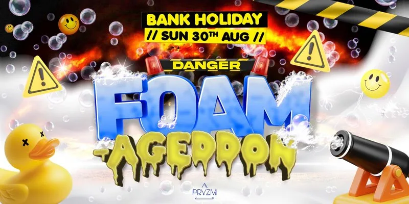 FOAM-AGEDDON! ⚠️🫧 Bank Holiday Sunday at PRYZM Brighton