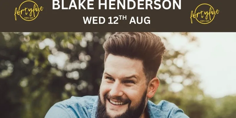 Blake Henderson at FortyFive