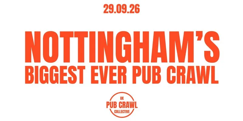 NOTTINGHAM'S BIGGEST EVER PUBCRAWL