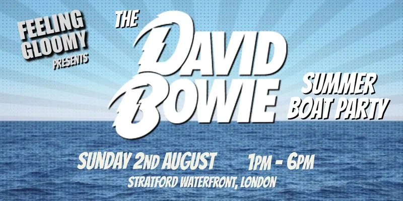 The Bowie Summer Boat Party - Sunday 2nd August, 1pm-6pm *LAST 12 TICKETS*