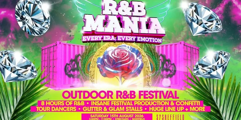 RNB MANIA | Sheffield's Outdoor Summer Festival at SteelYard Kelham