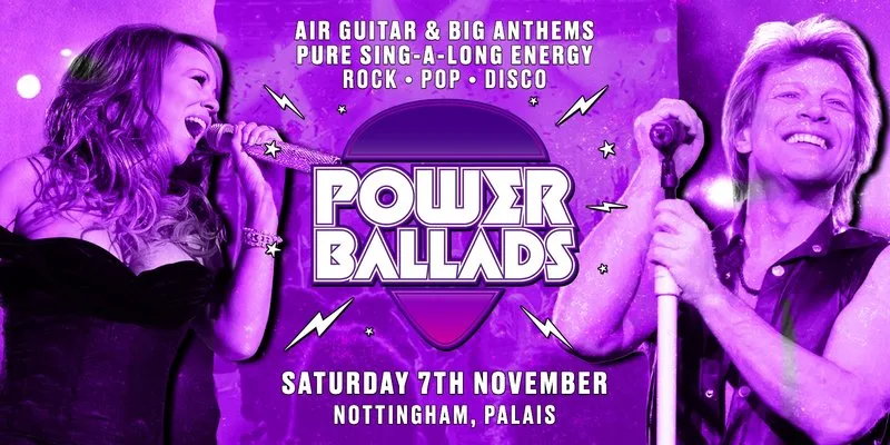 Power Ballads - Nottingham