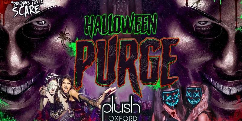 THE PURGE HALLOWEEN SPECIAL at Plush Oxford