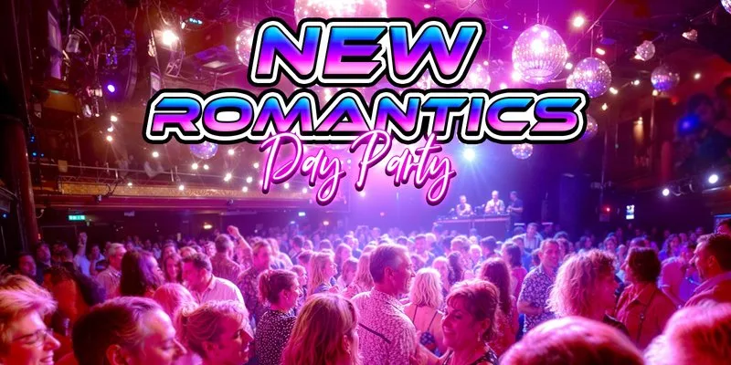 Daytime Disco presents: New Romantics Day Party 🖤