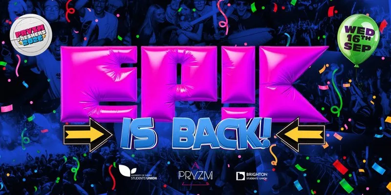 EPIK Wednesdays 💥 WE ARE BACK!!! at PRYZM Brighton