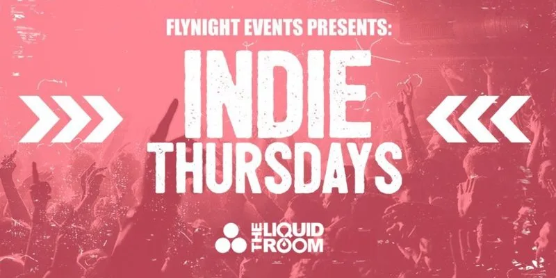 Indie Thursdays Edinburgh - Liquid Room at The Liquid Room