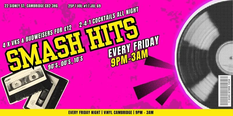 SMASH HITS FRIDAY at VINYL Cambridge