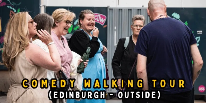 (Edinburgh - Outside) Comedy Walking Tour at Outside Castle