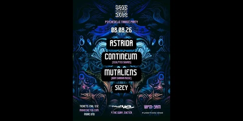 Tesselate Psytrance: Astrida, Contineum, Mutaliens | Move Exeter | 08.08.26 at Move, Exeter