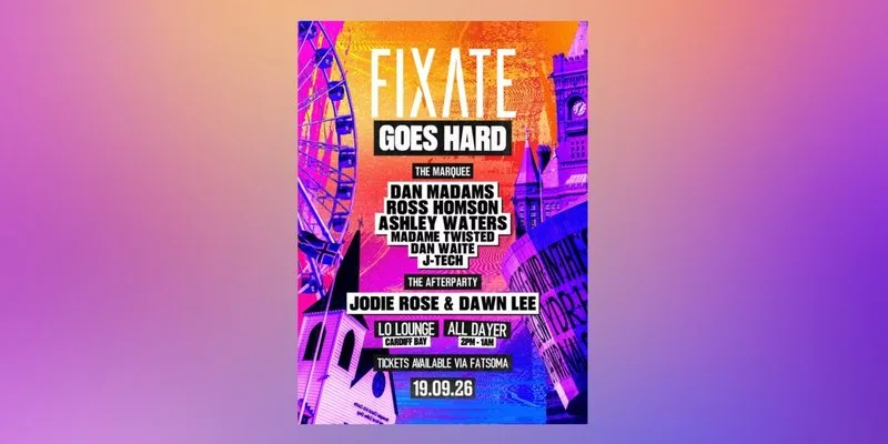 Fixate Celebrates 10 Years! at Lo Lounge Cardiff Bay