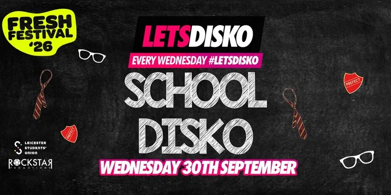 LETSDISKO Freshers School Disko! at O2 Academy Leicester