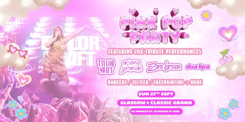 The Pink Pop Party - Glasgow at The Classic Grand