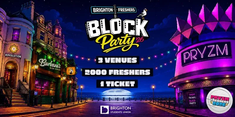 Official Brighton Freshers Block Party 2026 💥 3 Venues - 2000 Students - 1 Ticket 💥