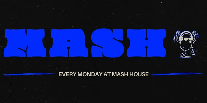 MASH MONDAYS - 110 at The Mash House