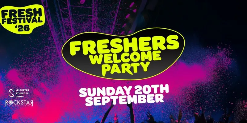 Freshers Welcome Party! at O2 Academy Leicester