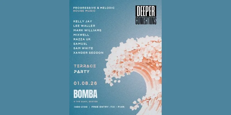 Deeper Connections Terrace Party | Bomba Exeter | 01.08.26 at Bomba