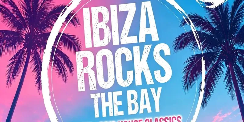 Ibiza Rocks the Bay