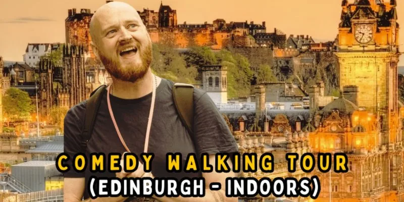 (Edinburgh - Indoors) Comedy Walking Tour