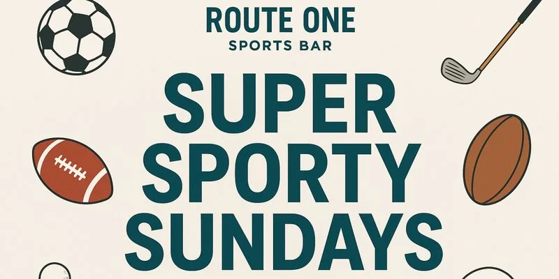 Super Sporty Sundays @ Route One at Route One Sports Bar