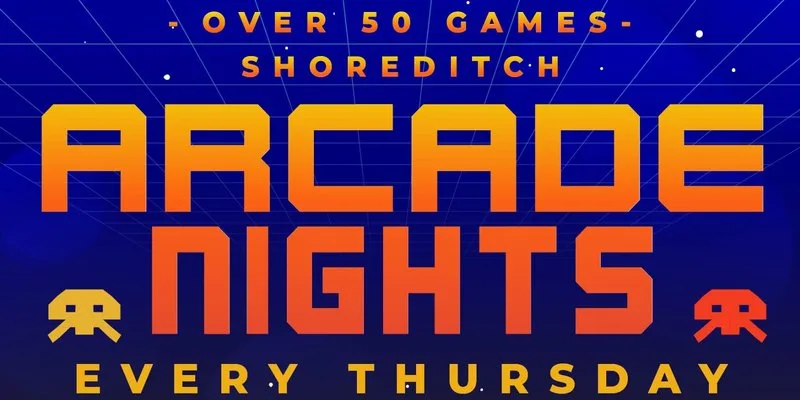 ARCADE NIGHTS AT NQ64 SHOREDITCH - EVERY THURSDAY at NQ64 Shoreditch