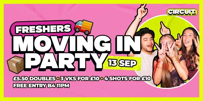 CIRCUIT FRESHERS MOVING IN PARTY at Circuit Bristol